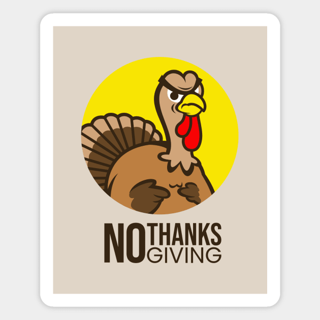 No Thanksgiving Magnet by Johnitees